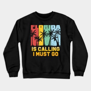 Florida Is Calling I Must Go Vintage Summer Beach Lover Sun Crewneck Sweatshirt